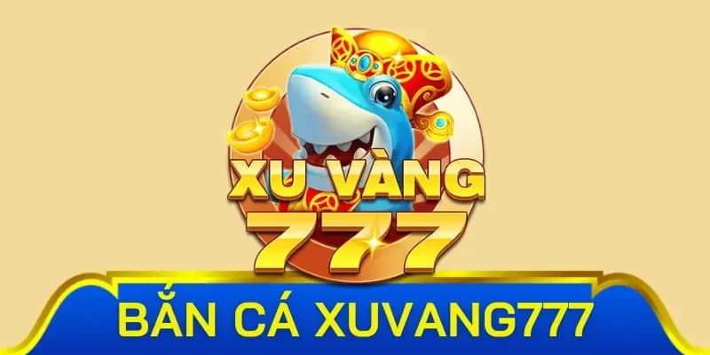 Game Bắn Cá Xu Vàng 777 Tại CF68: Tổng Hợp Từ A Đến Z